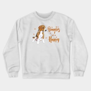 Beagles make me Happy! Crewneck Sweatshirt